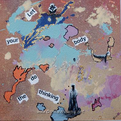 Let Your Body Do The Thinking.jpg - Mixed media on vinyl. Size : Approx. 30 x 30 cm.   Contact curator  